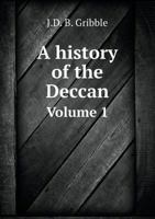 A History of the Deccan, Volume 1 9353700272 Book Cover