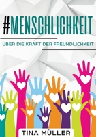 #Menschlichkeit: Über die Kraft der Freundlichkeit 375040996X Book Cover