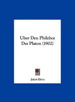 Uber Den Philebos Des Platon (1902) 1162135166 Book Cover
