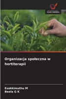 Organizacja spoleczna w hortiterapii (Polish Edition) 6209890326 Book Cover