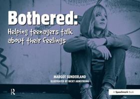 Bothered: Helping Teenagers Talk About Their Feelings 0863889085 Book Cover