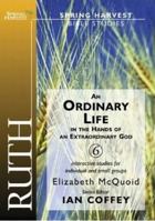 Ruth: An Ordinary Life in the Hands of an Extraordinary God (Spring Harvest: Bible Studies) 1850785368 Book Cover