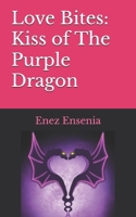 Love Bites: Kiss of The Purple Dragon B0DVZKQGCJ Book Cover