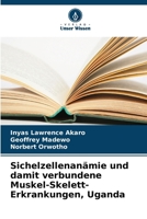 Sichelzellenanämie und damit verbundene Muskel-Skelett-Erkrankungen, Uganda (German Edition) 6200848564 Book Cover