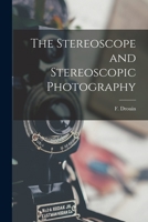 The Stereoscope And Stereoscopic Photography 0939617021 Book Cover