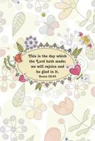 This is the day which the Lord hath made; we will rejoice and be glad in it. Psalm 118: 24 1075479959 Book Cover