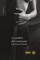 La Sombra del Caminante 9491515446 Book Cover