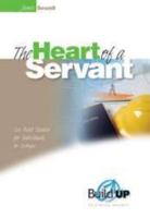 The Heart of a Servant 1594026564 Book Cover