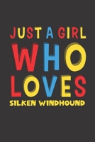 Just A Girl Who Loves Silken Windhound: A Nice Gift Idea For Silken Windhound Lovers Girl or Women Lined Journal Notebook 1651130779 Book Cover