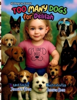 Too Many Dogs for Delilah (Eloise Series by Giggle Box Books) 1969173246 Book Cover
