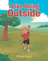 I Like Being Outside B0CQ746F1R Book Cover