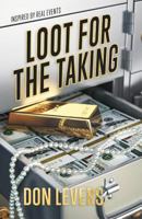 Loot for the Taking 177302714X Book Cover