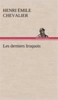 Les Derniers Iroquois 1530047544 Book Cover