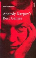 Anatoly Karpov's Best Games 0805047263 Book Cover