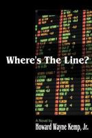Where's The Line? 1478222522 Book Cover