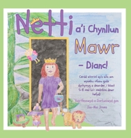 Netti a'i Chynllun Mawr Dianc: Cerdd storïol sy'n son am wynebu ofnau gyda dychymyg a dewrder, i blant 5-8 oed (a'r oedolion dewr hefyd) 1068261137 Book Cover
