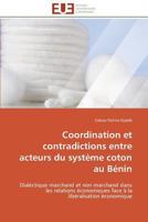 Coordination Et Contradictions Entre Acteurs Du Systa]me Coton Au Ba(c)Nin 384178139X Book Cover