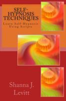 Self-Hypnosis Techniques: Learn Self-Hypnosis Using Scripts 146096294X Book Cover