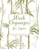 Week Organizer for 3 year: Organize your week in a simple 1724919571 Book Cover
