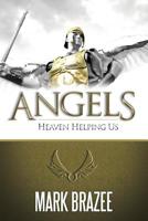 Angels: Heaven Helping Us 1680314742 Book Cover