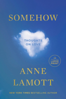 Somehow: Thoughts on Love 0593862295 Book Cover