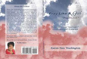 Pray Like a Girl : Prayers for Victory over Breast Cancer 0988566400 Book Cover