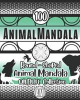 Wildlife Wonders - AnimalMandala COLLECTION: Animal mandala, coloring wildlife - wolf mandala, bear mandala, elephant mandala, lion mandala, giraffe m B0CVHQP4TH Book Cover