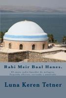 Rabi Meir Baal Hanes.: El Santo Judio Hacedor de Milagros 1545127255 Book Cover