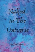 Naked in the Universe B09TZJRMT5 Book Cover