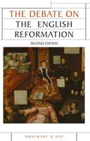 The Debate on the English Reformation: Second Edition 0719086620 Book Cover