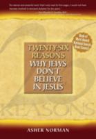Twenty-Six Reasons Why Jews Don't Believe in Jesus 0977193705 Book Cover