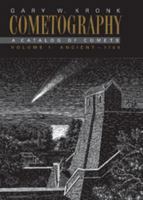 Cometography: Volume 1, Ancient-1799: A Catalog of Comets 052158504X Book Cover