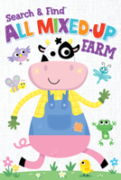 Search & Find: All Mixed-Up Farm-Flip the Flaps to Make Crazy Animal Combinations in this Super Fun Farm Book 1638541787 Book Cover