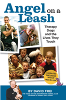 Angel on a Leash: Therapy Dogs and the Lives They Touch 193548463X Book Cover