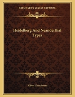 Heidelberg And Neanderthal Types 1428677941 Book Cover