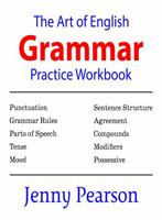 The Art of English Grammar Practice Workbook 1941691366 Book Cover