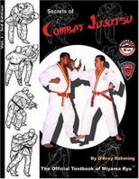 Secrets of Combat Jujutsu, Vol. 1: The Official Textbook of Miyama Ryu 1886219079 Book Cover