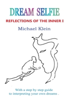Dream Selfie: Reflections of the Inner I 189686404X Book Cover
