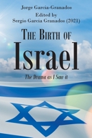 The Birth of Israel: The Drama as I Saw it B0CQKFW3D3 Book Cover