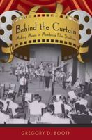 Behind the Curtain: Making Music in Mumbai's Film Studios 0195327640 Book Cover