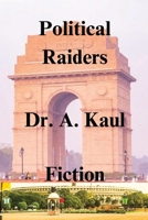 Political Raiders B0DSPVT463 Book Cover