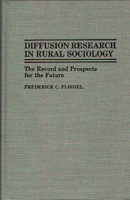 Diffusion Research in Rural Sociology: The Record and Prospects for the Future (Contributions in Sociology) 0313264473 Book Cover