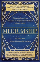 Mediumship: The Only Instruction You Need to Reignite Your Natural Inborn Ability 1838591168 Book Cover