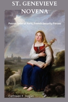 ST. GENEVIEVE NOVENA: Patron Saint of Paris, French Security Forces B0CM3KZY8S Book Cover
