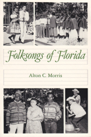 Folksongs of Florida 0813009839 Book Cover