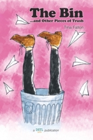 The Bin...and Other Pieces of Trash 1946081450 Book Cover