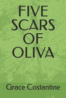 FIVE SCARS OF OLIVA B09WQF681F Book Cover