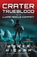 Crater Trueblood and the Lunar Rescue Company 1595546626 Book Cover