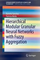 Hierarchical Modular Granular Neural Networks with Fuzzy Aggregation 331928861X Book Cover