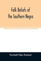 Folk beliefs of the southern Negro 9354008054 Book Cover